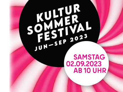 Kultursommerfestival Jun-Sep 2023, Samstag, 02.09.2023 ab 10 Uhr